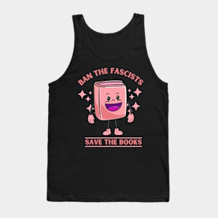 Ban the Fascists Save the Books Pink Mascot for Reading Enthusiasts Tank Top